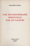 UNE PSYCHOTHÉRAPIE SPIRITUELLE PAR LES VALEURS, 1990.